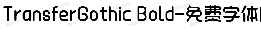 TransferGothic Bold字体转换